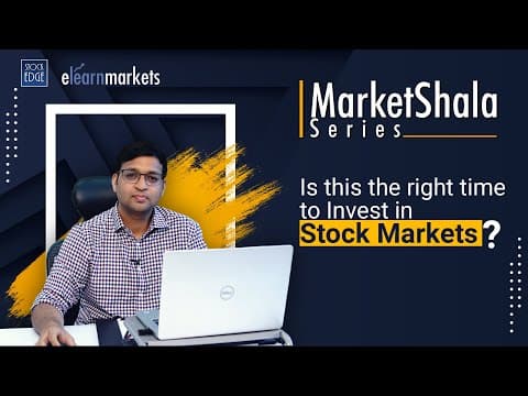 Is Now the Right Time to Invest in Stock Markets? thumbnail