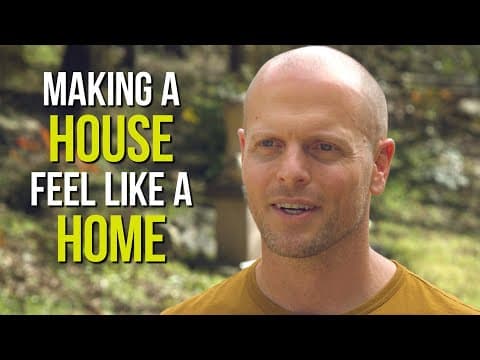 How to Make a House Feel Like a Home (Safety, Beauty, Evoking Feelings, and More) | Tim Ferriss thumbnail