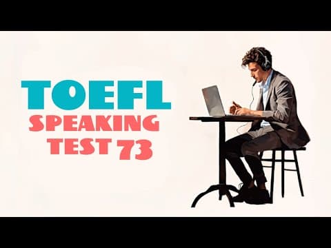 TOEFL SPEAKING PRACTICE TEST 73 | NEW (2025), with answers thumbnail