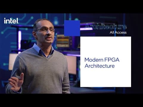Architecture All Access: Modern FPGA Architecture | Intel Technology thumbnail
