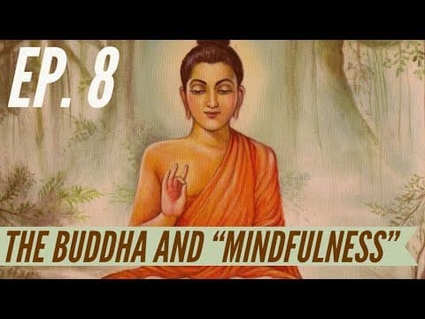 Ep. 8 - Awakening from the Meaning Crisis - The Buddha and "Mindfulness" thumbnail