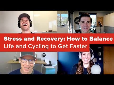 Stress and Recovery: How to Balance Cycling and Life to Get Faster (Ask a Cycling Coach 257) thumbnail