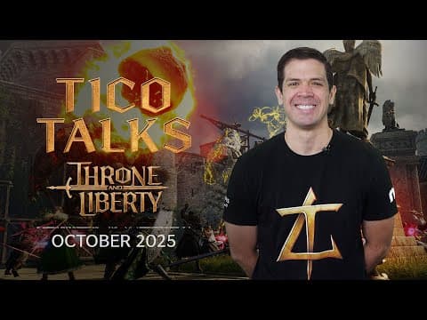 THRONE AND LIBERTY: Tico Talks (October 2025) thumbnail