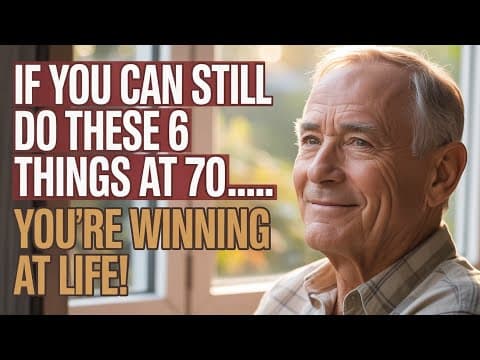 At 70, if you can still do these six things, you’re winning at life. thumbnail