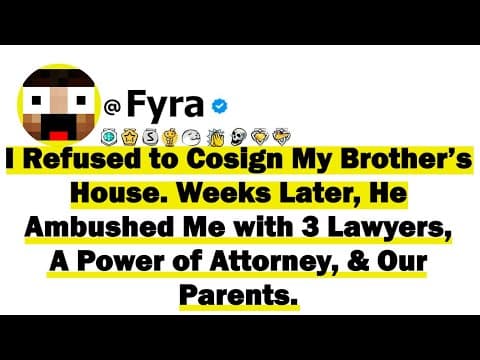 I Refused to Cosign My Brother’s House. Weeks Later, He Ambushed Me W/ Three Lawyers, a Power of At thumbnail