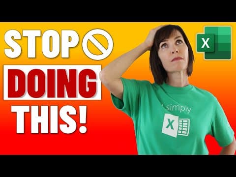 10 Excel Things You Should NEVER Do and What to do Instead thumbnail
