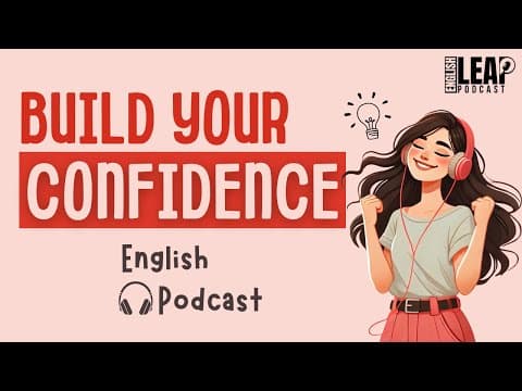 English Podcast For Learning English This Video Will Make You Confident English Leap Podcast thumbnail