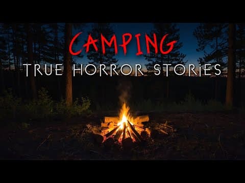 3 Terrifying True Deep Forest Camping Horror Stories thumbnail