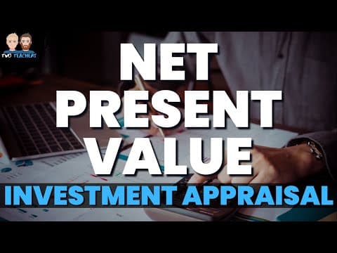 Net Present Value Explained | How to Calculate the NPV Method of Investment Appraisal thumbnail