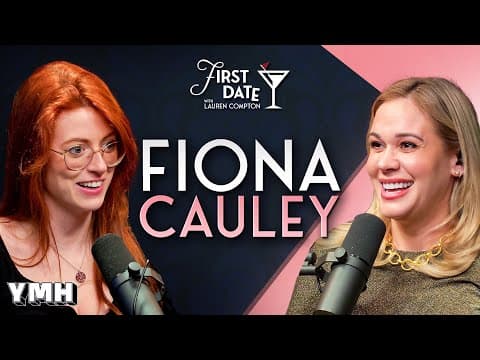 Engaged, Lied To, and Farted On w/ Fiona Cauley | First Date with Lauren Compton thumbnail