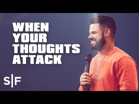 When Your Thoughts Attack | Steven Furtick thumbnail