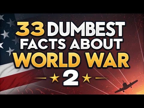 33 Dumbest World War 2 Facts You Were Lied to About thumbnail