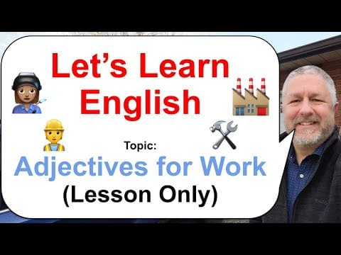 Let's Learn English! Topic: Adjectives for Work! 👩🏽‍🏭🏭🛠️ (Lesson Only) thumbnail