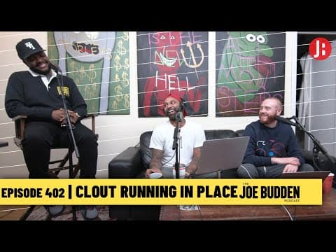 The Joe Budden Podcast Episode 402 | Clout Running In Place thumbnail
