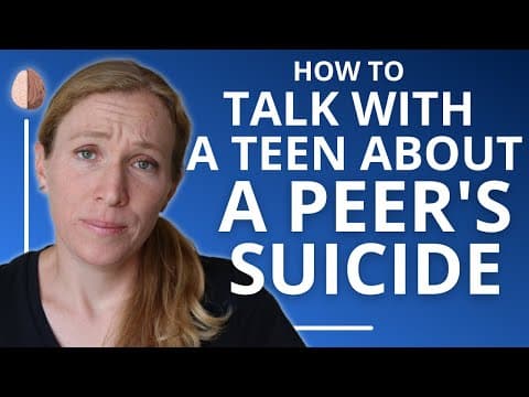 How to Talk to Your Teen About a Peer's Suicide thumbnail