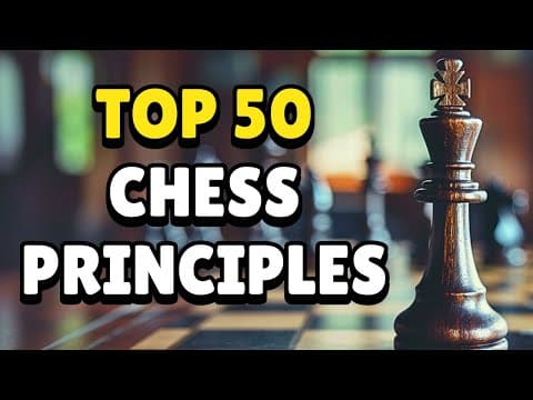 Top 50 Chess Principles for All Levels: Beginner to Advanced | Opening, Middlegame, Endgame Concepts thumbnail