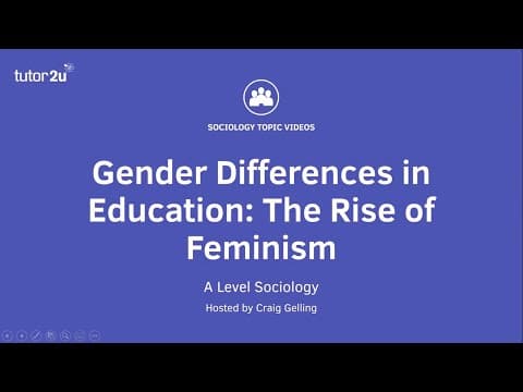 Gender Differences in Education - The Rise of Feminism | A Level Sociology thumbnail