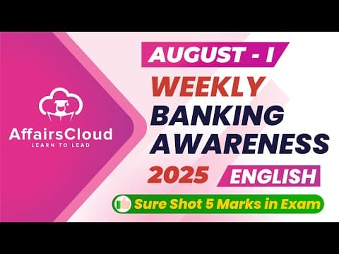 Weekly Banking Awareness | August 2025  - 1st Week | Current Affairs | RBI Grade B | Bank PO Exams thumbnail