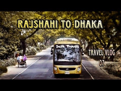 Rajshahi To Dhaka || Travel Vlog - 07 || Desh Travels Hyundai || #deshtravels || VLOGGER SAKZAL thumbnail