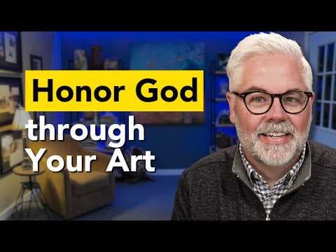 5 Powerful Ways to HONOR GOD with Your Art thumbnail