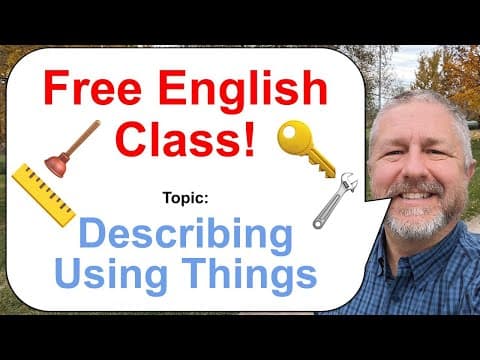 Free English Class! Topic: Describing Using Things! 🔑🔧📏 thumbnail