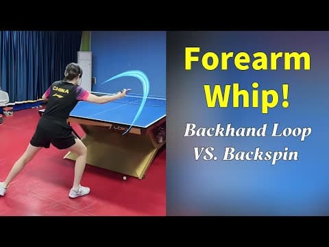 The Forearm Whip: The Secret to a powerful Backhand Loop VS. Backspin thumbnail