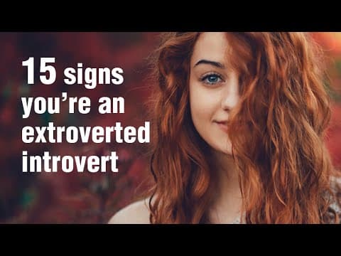 15 Signs You're An Extroverted Introvert thumbnail