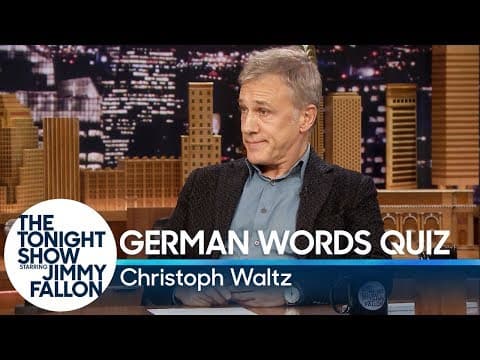 Christoph Waltz Gives Jimmy Fallon a German Words Quiz thumbnail