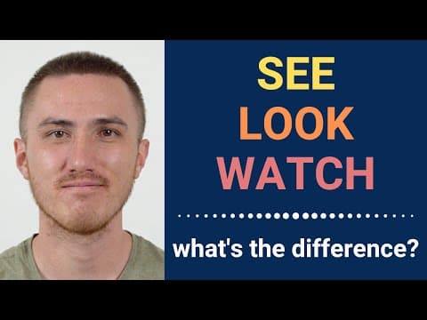 The Difference Between SEE, LOOK, and WATCH in English thumbnail
