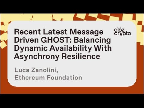 Recent Latest Message Driven GHOST with Luca Zanolini  | a16z crypto research talks thumbnail