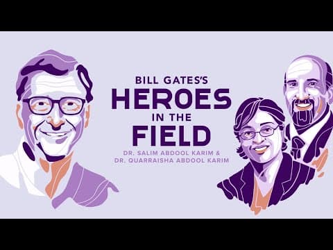 Bill Gates’s Heroes in the Field: Drs. Quarraisha and Salim Abdool Karim thumbnail