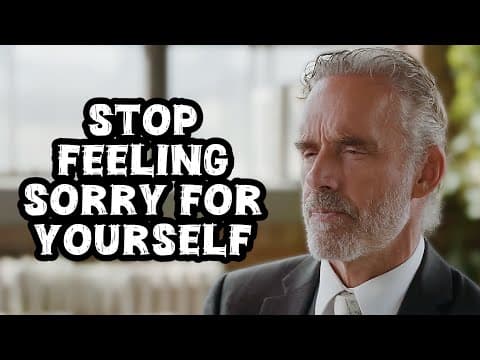 Jordan Peterson: "How to Stop Feeling Sorry for Yourself" thumbnail