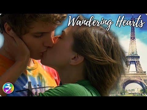 Falling in Love in Paris | WANDERING HEARTS | Full Romance Movie thumbnail
