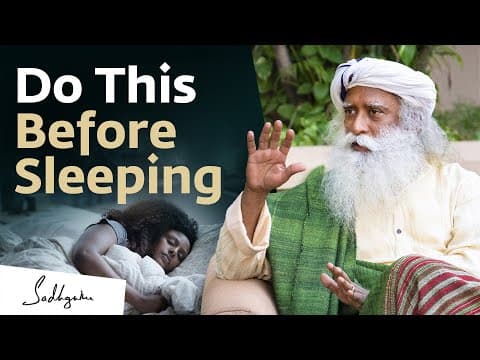 Do These 5 Things Before Sleeping – Sadhguru thumbnail