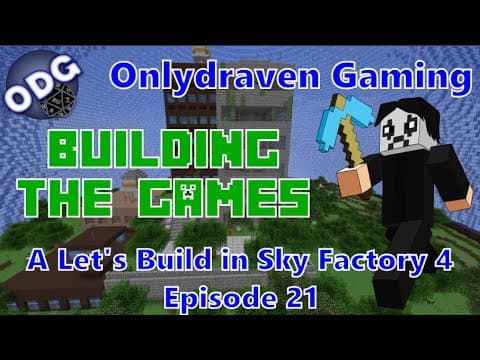 Building The Games - A Sky Factory 4 Let's Build Series - Episode 21 thumbnail
