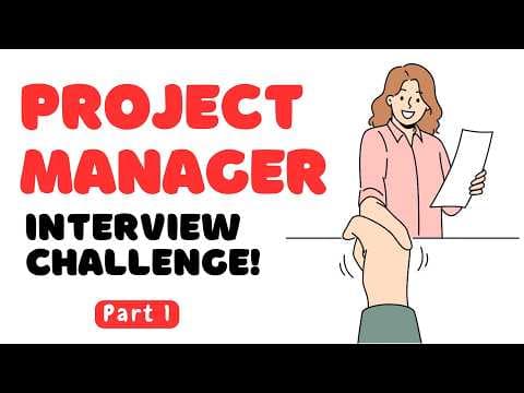 Project Manager Interview Questions and Answers for 2025 (Part 1) thumbnail