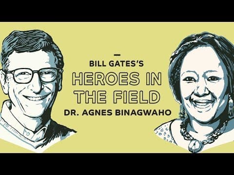 Bill Gates’s Heroes in the Field: Dr. Agnes Binagwaho thumbnail