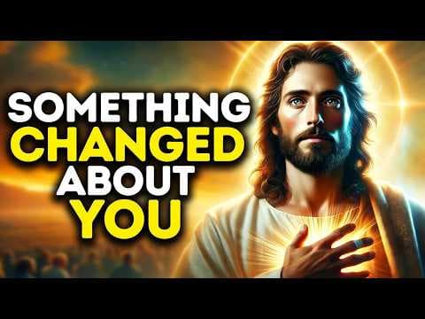 Something Changed About You | God Says | God Message Today | Gods Message Now | God Message thumbnail