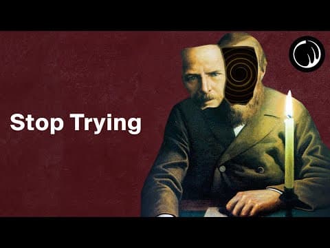 The Harder You Try, The Worse It Gets - The Philosophy of Fyodor Dostoevsky thumbnail