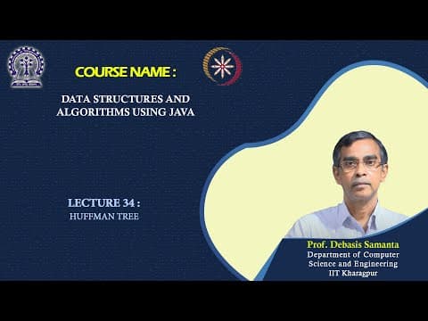 Lecture 34 : Huffman Tree thumbnail
