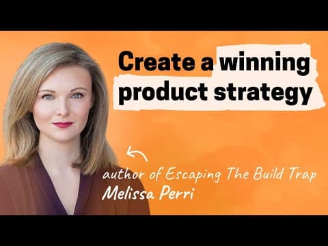 How to create a winning product strategy | Melissa Perri thumbnail