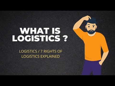 What is logistics ? Logistics definition and 7 right of logistics explained! thumbnail
