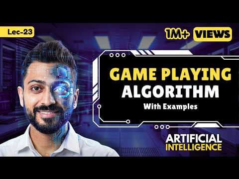 Lec-17: Introduction to Game Playing | Learn Game Playing Algorithms with Example thumbnail