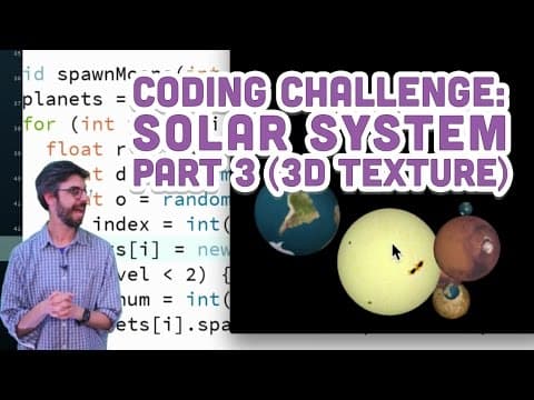 Coding Challenge #9: Solar System in Processing - Part 3 (3D textures) thumbnail