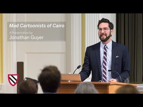The Mad Cartoonists of Cairo | Jonathan Guyer || Radcliffe Institute thumbnail