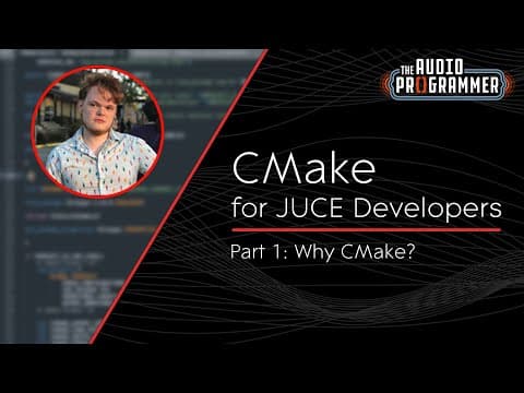 CMake for JUCE Developers (#1): Why CMake? thumbnail