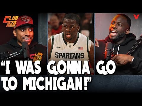 Draymond Green tells CRAZY STORY of when he FLIPPED from Michigan to Michigan State | Club 520 thumbnail