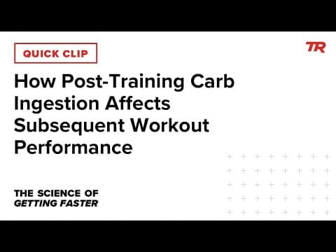 How Post-Training Carb Ingestion Affects Subsequent Workout Performance (SOGF 2) thumbnail