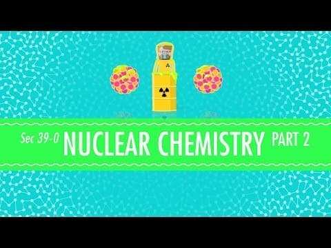Nuclear Chemistry Part 2 - Fusion and Fission: Crash Course Chemistry #39 thumbnail