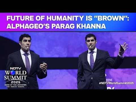 Future Of Humanity Is "Brown": AlphaGeo's Parag Khanna At NDTV World Summit thumbnail